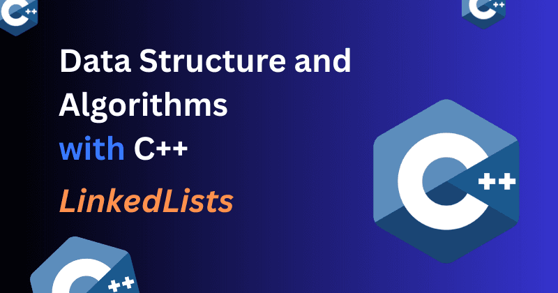 Linked Lists in Data structure and Algorithms
